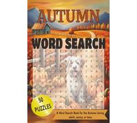 Autumn Word Search Puzzle Book: A word search puzzle book full of autumn loving words for the adult, senior, or teen.