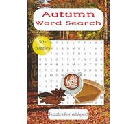 Autumn Word Search Puzzle Book: Fall Word Search Puzzles for Kids, Adults & Seniors - Autumn Activity Book with 55 Cozy Seasonal Puzzles for Relaxation, Stress Relief, Brain Games, and Fall Themed Fun