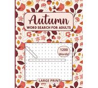 Autumn Word Search Puzzle Book for Adults - 100+ Cozy Fall-Themed Puzzles to Enjoy the Season