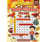 Autumn Word Search Puzzle Book for Kids Ages 10-12: Large Print Themed Puzzles to Build Vocabulary and Improve Spelling for Boys and Girls