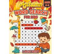 Autumn Word Search Puzzle Book for Kids Ages 6-8: Large Print Themed Puzzles to Build Vocabulary and Improve Spelling for Boys and Girls
