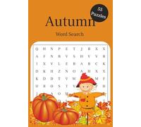 Autumn Word Search Puzzle Book for Kids and Adults: 55 Cozy Fall-Themed Puzzles Featuring Words About Leaves, Pumpkins, Harvest, and More | Great for Classrooms, Travel, and Family Fun