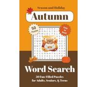 Autumn Word Search Puzzle Book: Relaxing Word Search Puzzles Celebrating Falling Leaves, Cozy Vibes, Pumpkins, and Harvest Fun | 50 Easy-to-Read ... for Puzzle Lovers, Seniors, and Seasonal Fun