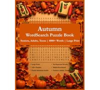 Autumn Word Search Puzzle Book: Themed Word Searches with Large Print about Autumn, for Seniors, Adults, Teens | 8.5 x 11 inches, 163 pages, 4000+ words | ... Perfect Gift for Cozy Fall Days