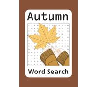 Autumn Word Search Puzzle Book: Word Search with Easy to Read Print about Autumn, Flannel, Fall Foliage and More | 6.9 inches, 110 pages | 55+ Puzzles...Gifts for Holidays, Vacations and Free Time