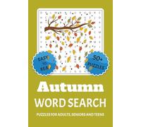 Autumn Word Search Puzzle Book: Word Searches with Easy to Read Print about Autumn, Fall, Harvest and More | 6x9 inches, 110 Pages | 50+ Puzzles ... Gift for Vacations and Holidays.