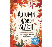 Autumn Word Search Puzzle Book: Word Searches with Easy to Read print about Autumn, Fall, Leaf-fall season and More | 6x9 inches, 110 pages | 50+ Puzzles … Gift for Vacations, Holidays and Free Times