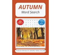 Autumn Word Search Puzzle Book: Word Searches with Easy to Read Print about Autumn, Fall, Season and More | 6x9 inches, 110 pages | 50+ Puzzles... Gift for Vacations, Holidays and Free Times