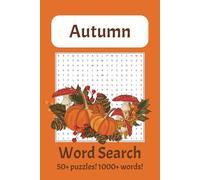 Autumn Word Search Puzzle Book: Word Searches with Easy to Read Print about Autumn, Fall Season, Cozy Weather and More | 6x9 inches, 110 pages | 50+ ... … Gift for Vacations, Holidays and Free Times