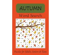 Autumn Word Search Puzzle Book: Word Searches with Easy to Read Print about Autumn, Hayrides, Apple Picking, and More | 6 X 9 inches, 120 pages | 60 ... for Vacations, Holidays and Leisure Times