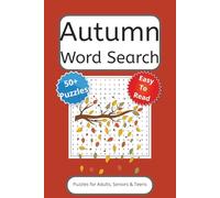Autumn Word Search Puzzle Book: Word Searches with Easy-to-Read Print about Autumn, Nature, Fall and More | 6x9 inches 110 Pages | 50+ Puzzles ... Gift for Vacations, Holidays and Free Times