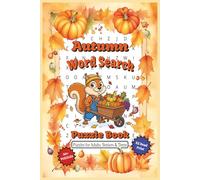 Autumn Word Search Puzzle Book: Word Searches with Easy to Read Print about Harvest, Leaves, Fun, and More | 6x9 inches, 110 pages | 50+ Puzzles … Gift for Vacations, Holidays, and Free Times