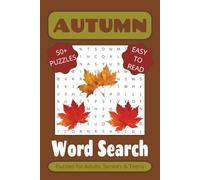 Autumn Word Search Puzzle Book: Word Searches with Easy-to-Read Print about the Autumn, Seasonal, Fall and More |6x9 inches, 110 pages| 50+ Puzzles ... Gift for Vacations, Holidays and Free Times