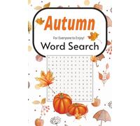 Autumn Word Search Puzzle: Word Searches with Easy to Read Print About Fall, Seasonal, Autumn, and More | 6x9 inches, 110 pages | 50+ Puzzles … Gift ... Holidays, and Free Times ...Everyone!