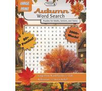 Autumn Word Search Puzzles for Adults, Seniors, and Teens: Large Print Word Puzzles for Fall Relaxation and Stress Relief (Word Find Books For All Ages)