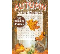 Autumn Word Search: Relaxing Large Print Puzzle Collection - 50 Themed Challenges with Solutions for Adults, Seniors & Teens