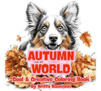 Autumn World Coloring Book: Beautiful and bold designs for adults and teens. Artistic illustrations for stress & anxiety relief, relaxation and improving focus and concentration.