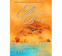 Autumn's Ballad: An Enchanted Love Written In The Leaves