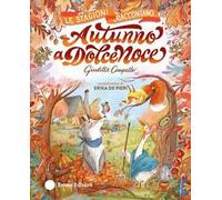 Autunno a Dolcenoce. Ediz. a colori