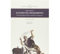 Autunno del Rinascimento. «Idea del Tempio» dell'arte nell'ultimo Cinquecento