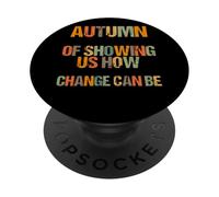 Autunno Di Mostrarci Come Può Essere Il Cambiamento PopSockets PopGrip Adesivo