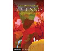 Autunno. Il tempo del ritorno