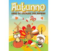 Autunno: Libro da colorare per bambini: 35 splendide illustrazioni per bimbi da 3 a 10 anni.