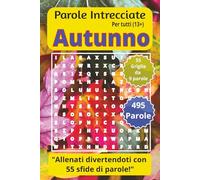 Autunno - Parole Intrecciate per tutti: Passatempo mentale senza schermo per relax, viaggi e pause