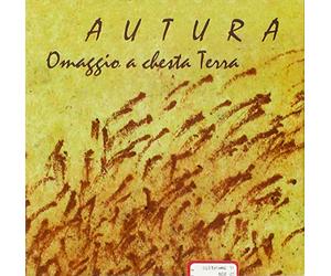 Autura - Omaggio A Chesta Terra