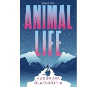 Auður Ava Ólafsdóttir Animal Life (Tascabile)