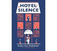 Auður Ava Ólafsdóttir Hotel Silence (Tascabile)