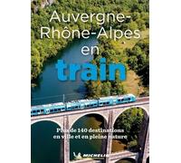 LA REGION AUVERGNE RHONE-ALPES EN TRAIN