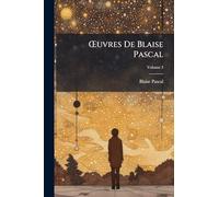 Å'uvres De Blaise Pascal