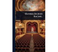 Å'uvres De Jean Racine..