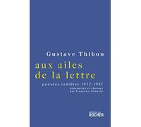 Aux ailes de la lettre...: Pensées inédites (1932-1982)