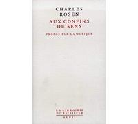 Aux Confins Du Sens. Propos Sur La Musique