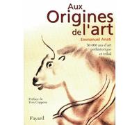 Aux origines de l'art: 50 000 ans d'art préhistorique et tribal
