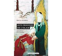 Aux origines de l'islam: Muhammad et le califat