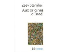 Aux origines d'Israël: Entre nationalisme et socialisme: A30161