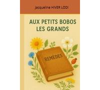 Aux petits bobos les grands remèdes