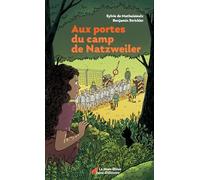 Aux portes du camp de Natzweiler: Graine d'Histoire vol.16