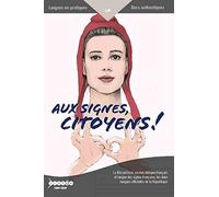 Aux signes citoyens la marseillaise version bilingue français et langue des signes française