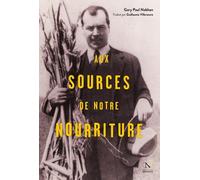 Aux sources de notre nourriture : Le tour du monde de Nikolaï Vavilov: Les voyages de Nikolaï Vavilov