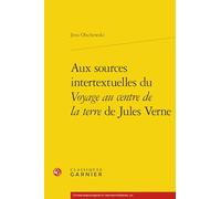 Aux sources intertextuelles du voyage au centre de la terre de jules verne
