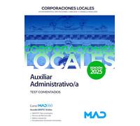 Auxiliar Administrativo/a de Ayuntamientos, Diputaciones y demás Corporaciones Locales. Test comentados