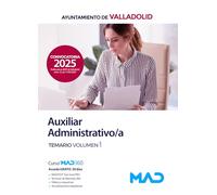 Auxiliar Administrativo/a del Ayuntamiento de Valladolid. Temario volumen 1