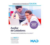 Auxiliar de cuidadores de la Administración general de la Comunidad Autónoma de Galicia. Temario parte específica volumen 1