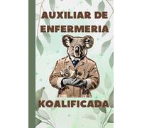 Auxiliar de Enfermeria Koalificada. Cuaderno DIN A5 Cuaderno Rayado.: Tamaño de las páginas 215.90 mm x 279.40 mm. 100 páginas.