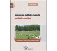 Auxologia e attività motoria nell'età evolutiva. Esperienza e ricerca nell...