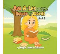 Ava A-Lee and the Power Of Words: 2